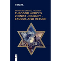 Theodor Herzl's Zionist Journey - Exodus and Return