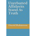 Unrebutted Affidavits Stand as Truth