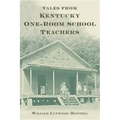 Tales from Kentucky One-Room School Teachers