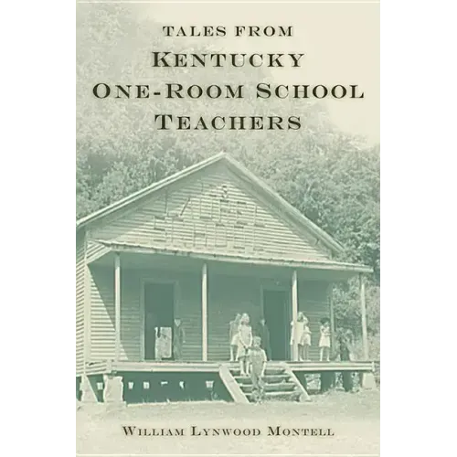 Tales from Kentucky One-Room School Teachers