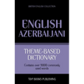 Theme-based dictionary British English-Azerbaijani - 9000 words
