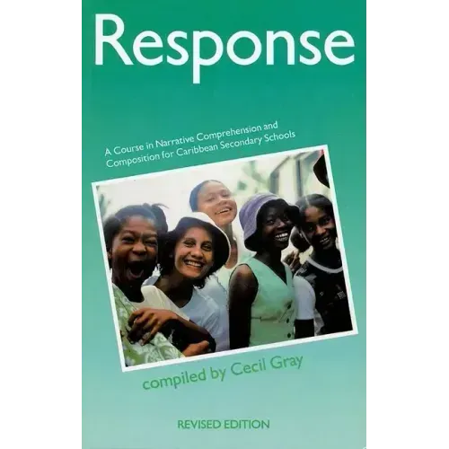 Response - A Course in Narrative Comprehension and Composition for Caribbean Secondary Schools