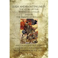 Gods and Fighting Men: The Story Of The Tuatha De Danaan And Of The Fianna Of Ireland