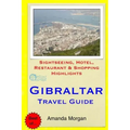 Gibraltar Travel Guide: Sightseeing, Hotel, Restaurant & Shopping Highlights