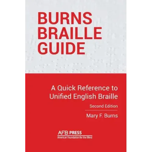 Burns Braille Guide: A Quick Reference to Unified English Braille