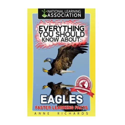 Everything You Should Know About: Eagles Faster Learning Facts
