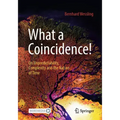 What a Coincidence!: On Unpredictability, Complexity and the Nature of Time