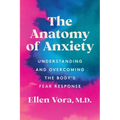 The Anatomy of Anxiety: Understanding and Overcoming the Body's Fear Response