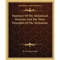 Summary of the Alchemical Doctrine and the Three Principles of the Alchemists