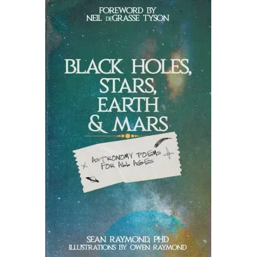 Black Holes, Stars, Earth and Mars: Astronomy poems for all ages