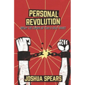 Personal Revolution: Break the Chains of Fear and Self Doubt