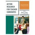Action Research for Teacher Candidates: Using Classroom Data to Enhance Instruction