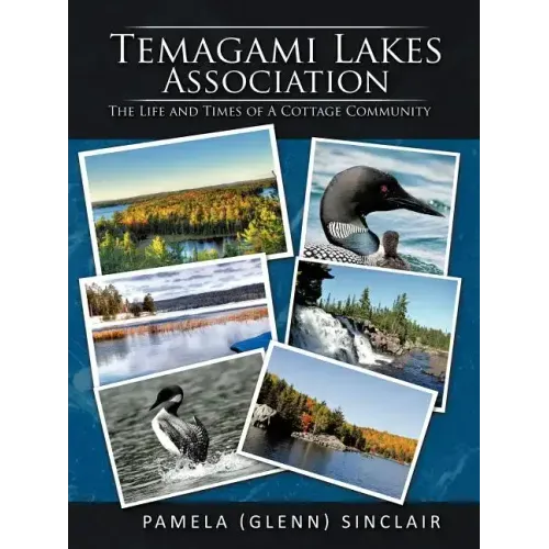 Temagami Lakes Association: The Life and Times of a Cottage Community