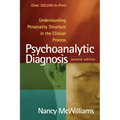 Psychoanalytic Diagnosis: Understanding Personality Structure in the Clinical Process