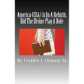 America (USA) Is In A Rebirth, Did The Divine Play A Role