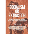 Socialism or Extinction: Climate, Automation and War in the Final Capitalist Breakdown