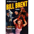 The Complete Cases of Bill Brent, Volume 2