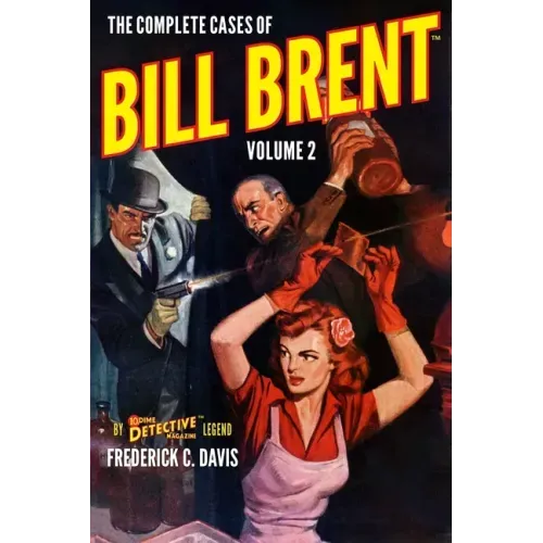 The Complete Cases of Bill Brent, Volume 2