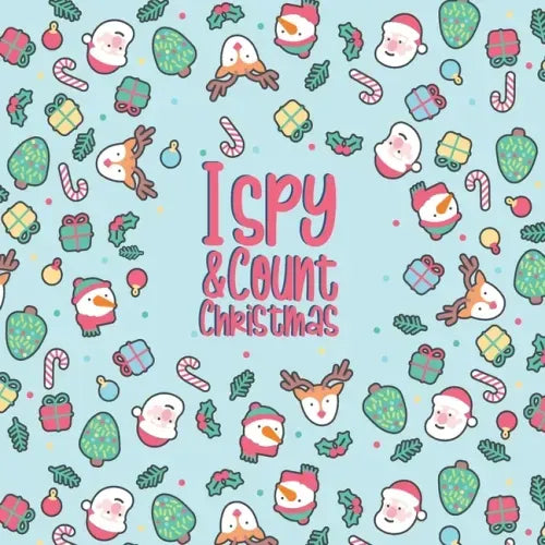 I Spy & Count Christmas: A Fun Guessing Game Activity Book for Toddlers and Preschoolers