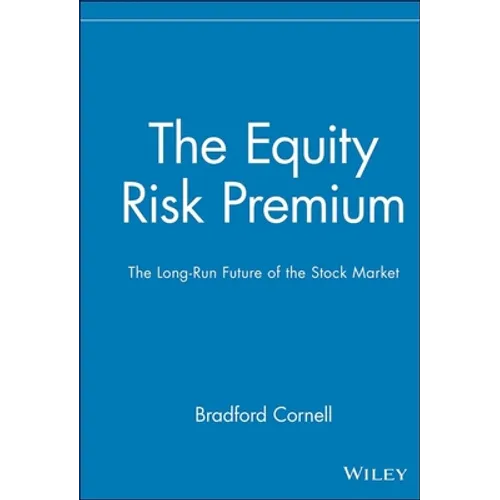 The Equity Risk Premium: The Long-Run Future of the Stock Market
