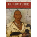A Black Hawk War Guide: Landmarks, Battlefields, Museums & Firsthand Accounts