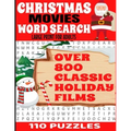 Christmas Movies Word Search Large Print for Adults: Over 800 Classic Holiday Film Titles - 110 Full Page Puzzles - Decades of Classic Christmas Movie