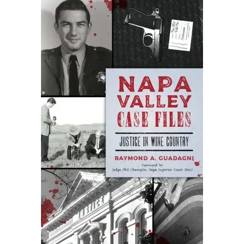 Napa Valley Case Files: Justice in Wine Country