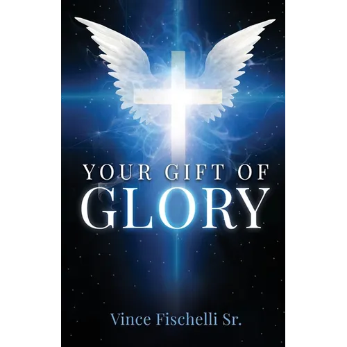 Your Gift of Glory