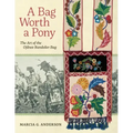 A Bag Worth a Pony: The Art of the Ojibwe Bandolier Bag