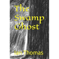 The Swamp Ghost