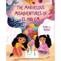 The Marvelous Misadventures of El and Em