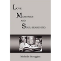 Lms: Love Memories and Soul Searching
