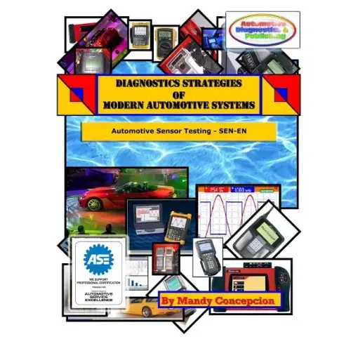 Diagnostics Strategies of Modern Automotive Systems: (Automotive Sensor Testing & Operation)