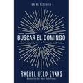 Buscar el Domingo: Amar, Dejar y volver a Encontrar la Iglesia