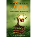 You are that Tree Prayer and Workbook: The Garden of Eden
