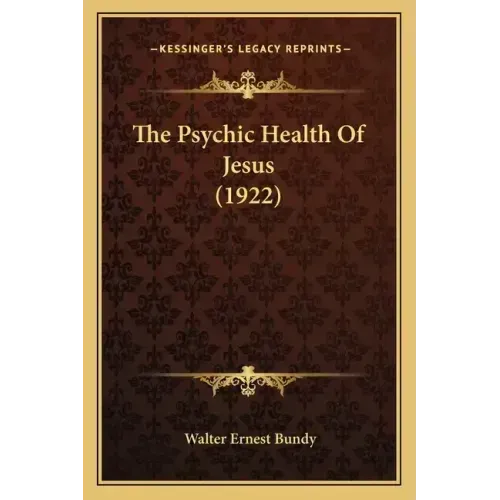 The Psychic Health Of Jesus (1922)