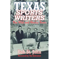 Texas Sports Writers: The Wild and Wacky Years