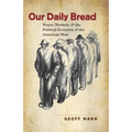 Our Daily Bread: Wages, Workers, and the Political Economy of the American West