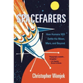 Spacefarers: How Humans Will Settle the Moon, Mars, and Beyond