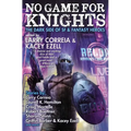No Game for Knights