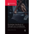 Routledge Handbook of Strength and Conditioning: Sport-specific Programming for High Performance