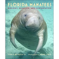 Florida Manatees: Biology, Behavior, and Conservation