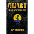 World War II: The 103d Cactus Division Story