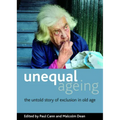 Unequal Ageing: The Untold Story of Exclusion in Old Age