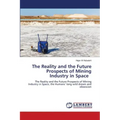 The Reality and the Future Prospects of Mining Industry in Space