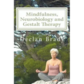 Mindfulness, Neurobiology and Gestalt Therapy