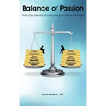 Balance of Passion: How to Stop Pretending and Going Through the Motions of Marriage