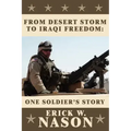From Desert Storm to Iraqi Freedom: : One Soldier's Story