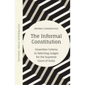 The Informal Constitution: Unwritten Criteria in Selecting Judges for the Supreme Court of India (Oip)