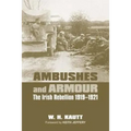 Ambushes and Armour: The Irish Rebellion 1919-1921